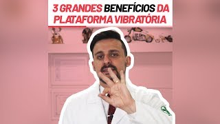 GRANDES BENEFÍCIOS DA PLATAFORMA VIBRATÓRIA [upl. by Burrill]