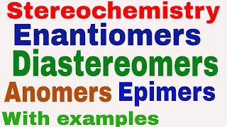 Enantiomers  Diastereomers  Anomers  Epimers  Stereochemistry  Stereoisomerism [upl. by Hanzelin]