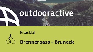 Radtour im EisacktalSüdtirol Brennerpass  Bruneck [upl. by Atinehs736]