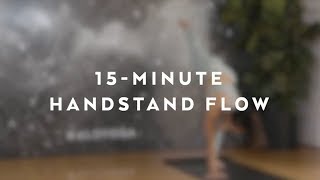 15Minute Handstand Flow With Briohny Smyth [upl. by Ylnevaeh802]