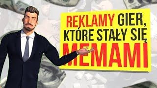 Reklamy gier które stały się memami [upl. by Noonberg23]