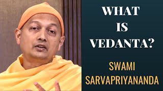 What is Vedanta  Swami Sarvapriyananda [upl. by Myo]