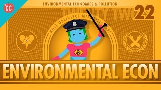 Environmental Econ Crash Course Economics 22 [upl. by Rombert]