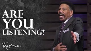 When God Speaks We Must Listen  Tony Evans Sermon [upl. by Ahsinyd]