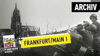 Frankfurt aM 1  1945 und ich  Archivmaterial [upl. by Assylem]