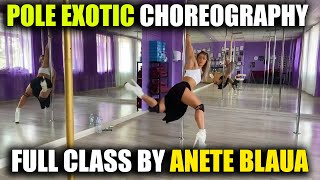 POLE EXOTIC CHOREOGRAPHY FULL CLASS by Anete Blaua [upl. by Anigar834]