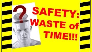 Safety A Waste of Time  Free Safety Training Video  Safety Meetings amp Hazard Awareness [upl. by Nannerb924]