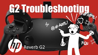 HP Reverb G2 Troubleshooting and Fixing Errors [upl. by Nitaf]