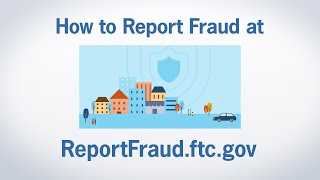 How to Report Fraud at ReportFraudftcgov  Federal Trade Commission [upl. by Aleit]