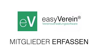 1 Mitglieder erfassen  easyVerein Schulungsvideos [upl. by Alleusnoc790]