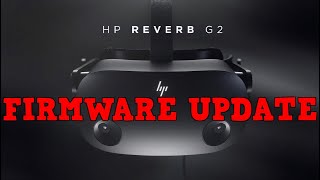 HP REVERB G2 FIRMWARE amp AUDIO UPDATE [upl. by Aggi]