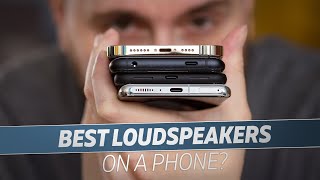 Which Phone Has The Best Loudspeakers [upl. by Rudolf]