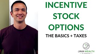 Incentive Stock Options The Basics amp Taxes [upl. by Welton]