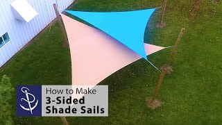 How to Make 3 Sided Shade Sails [upl. by Brey428]