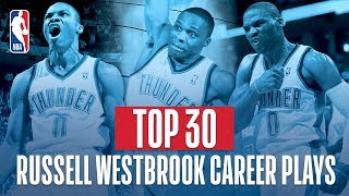 Russell Westbrooks Top 30 Plays of His NBA Career [upl. by Levana367]