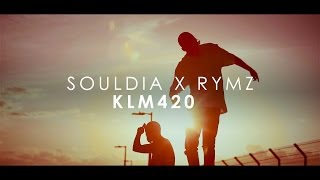 Souldia x Rymz  KLM420 Clip Officiel [upl. by Nomis444]