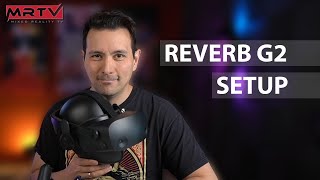 HP REVERB G2 SETUP TUTORIAL  How To Setup The Reverb G2  All You Need To Get You Started [upl. by Gladi]