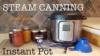 Instant Pot Steam Canning Part Two [upl. by Ulda]