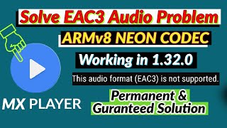 eac3 Audio Not Supported in MX Player  armv8 NEON Codec  How To Solve Audio Problem  Atul Shukla [upl. by Iggem331]