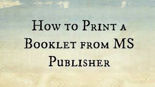 How to print a booklet in MS Publisher [upl. by Nyar]