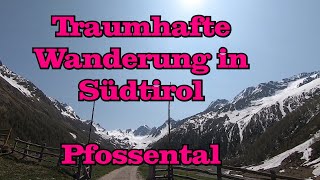 Traumhafte Wanderung in Südtirol  Pfossental [upl. by Berfield905]