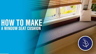 How to Make a Window Seat Cushion [upl. by Ratib548]