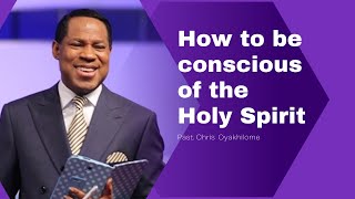 Pastor Chris How to be conscious of the Holy Spirit [upl. by Komsa564]