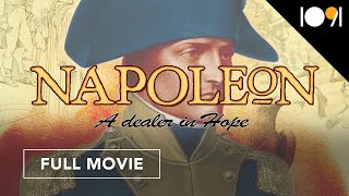 Napoleon A Dealer in Hope FULL MOVIE Documentary History France Biography [upl. by Dewhurst172]