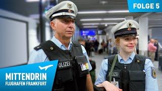 Deutschlands größte Polizeidienststelle Teil 1  Mittendrin  Flughafen Frankfurt 5 [upl. by Keeton]