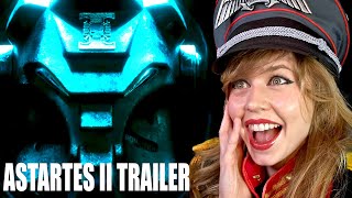 ASTARTES II TRAILER  REACTION From Your COMMISSAR [upl. by Eed935]