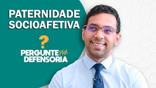 Paternidade socioafetiva O que é Como fazer o reconhecimento [upl. by Corbin544]